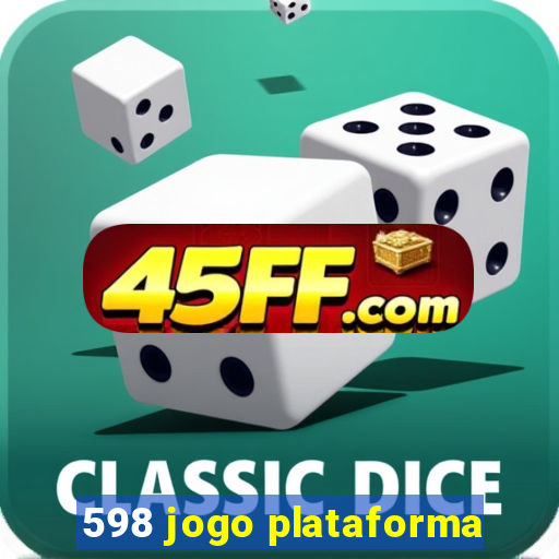 598 jogo plataforma